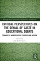 Book cover of: Critical Perspectives on the Denial of Caste in Educational Debate. By: João M. Paraskeva