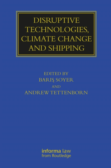 Book cover of: Disruptive Technologies, Climate Change and Shipping. By: Bars Soyer