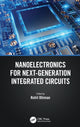 Book cover of: Nanoelectronics for Next-Generation Integrated Circuits. By: Rohit Dhiman