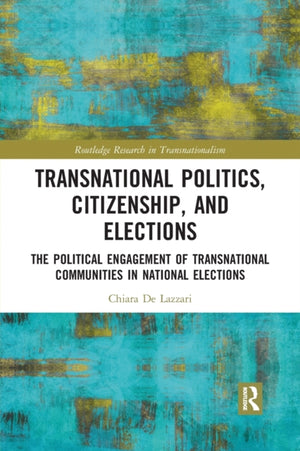 Transnational Politics, Citizenship and Elections