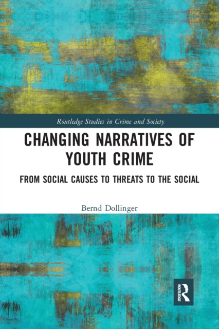 Book cover of: Changing Narratives of Youth Crime. By: Bernd Dollinger