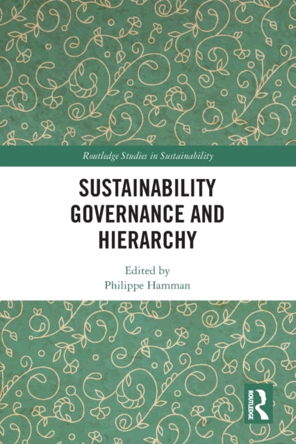 Book cover of: Sustainability Governance and Hierarchy. By: Philippe Hamman