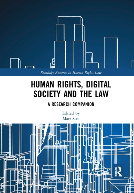 Book cover of: Human Rights, Digital Society and the Law. By: Mart Susi