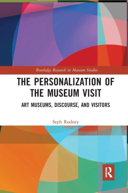 Book cover of: Personalization of the Museum Visit. By: Seph Rodney