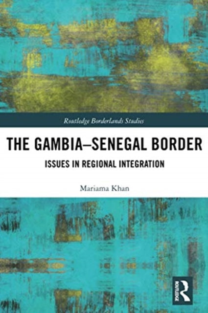 Book cover of: Gambia-Senegal Border. By: Mariama Khan