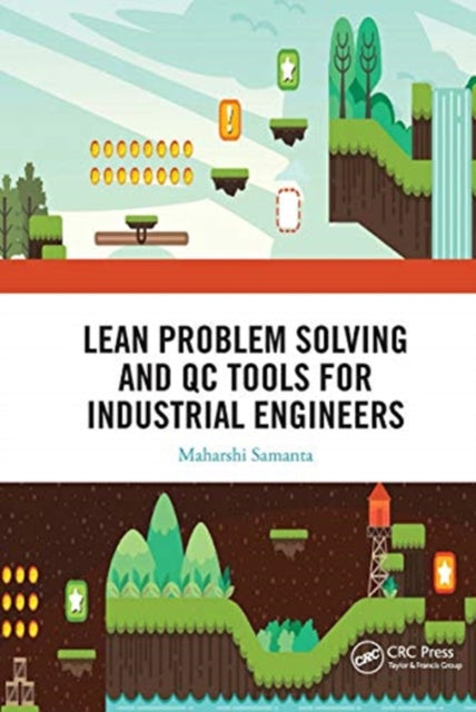Book cover of: Lean Problem Solving and QC Tools for Industrial Engineers. By: Maharshi Samanta