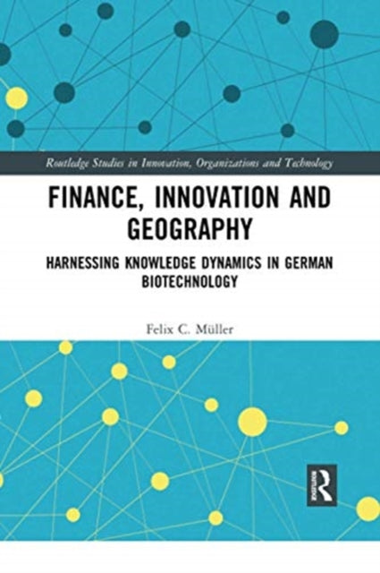 Book cover of: Finance, Innovation and Geography. By: Felix C. Müller