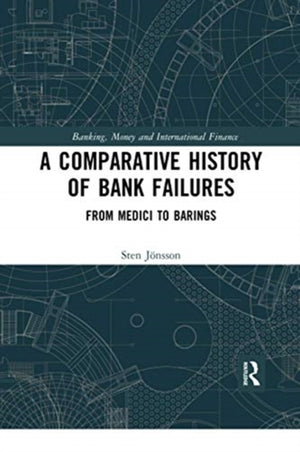 A Comparative History of Bank Failures