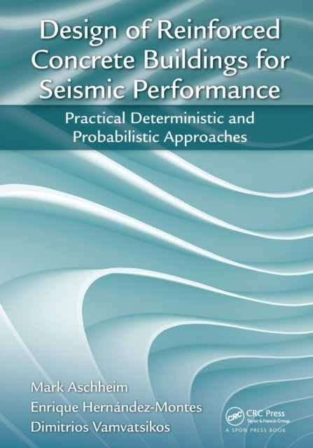 Book cover of: Design of Reinforced Concrete Buildings for Seismic Performance. By: Mark Aschheim