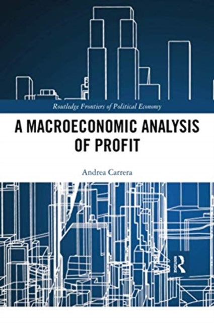 Book cover of: Macroeconomic Analysis of Profit. By: Andrea Carrera