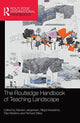 Book cover of: Routledge Handbook of Teaching Landscape. By: Karsten Jørgensen