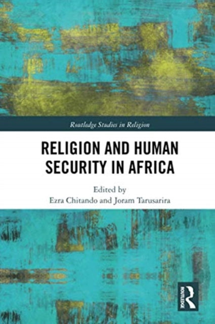 Book cover of: Religion and Human Security in Africa. By: Ezra Chitando