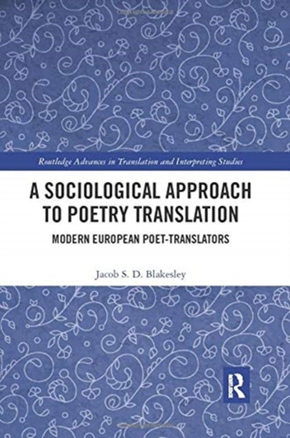 Book cover of: Sociological Approach to Poetry Translation. By: Jacob Blakesley