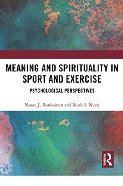 Book cover of: Meaning and Spirituality in Sport and Exercise