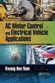 Book cover of: AC Motor Control and Electrical Vehicle Applications. By: Kwang Hee Nam