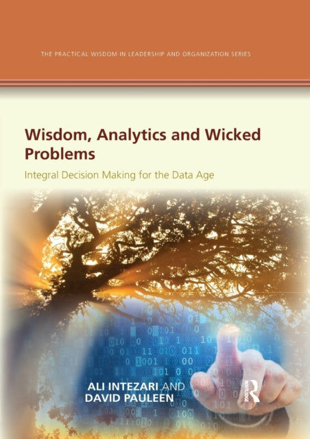 Book cover of: Wisdom, Analytics and Wicked Problems. By: Ali Intezari