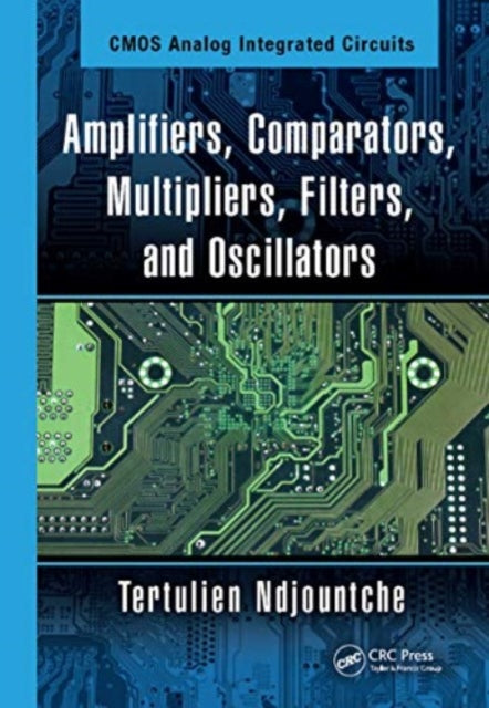 Book cover of: CMOS Analog Integrated Circuits. By: Tertulien Ndjountche