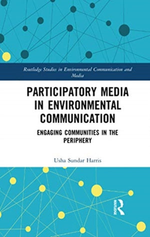 Participatory Media in Environmental Communication