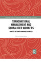 Book cover of: Transnational Management and Globalised Workers. By: Tricia Cleland Silva