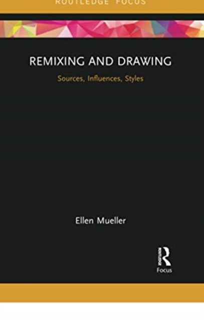 Book cover of: Remixing and Drawing. By: Ellen Mueller
