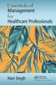 Book cover of: Essentials of Management for Healthcare Professionals. By: Hari Singh