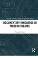 Book cover of: Documentary Vanguards in Modern Theatre. By: Timothy Youker