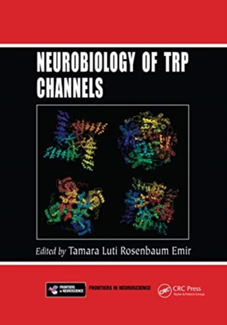 Book cover of: Neurobiology of TRP Channels. By: Tamara Luti Rosenbaum Emir