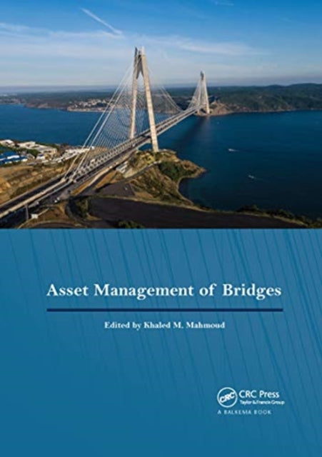 Book cover of: Asset Management of Bridges. By: Khaled M. Mahmoud