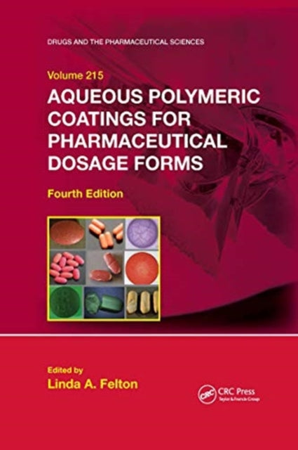 Book cover of: Aqueous Polymeric Coatings for Pharmaceutical Dosage Forms. By: Linda A Felton