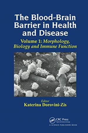 The Blood-Brain Barrier in Health and Disease, Volume One