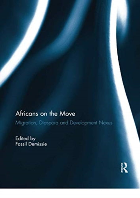 Book cover of: Africans on the Move. By: Fassil Demissie