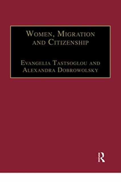 Book cover of: Women, Migration and Citizenship. By: Evangelia Tastsoglou
