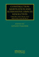 Book cover of: Construction Arbitration and Alternative Dispute Resolution. By: Renato Nazzini