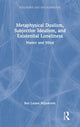 Book cover of: Metaphysical Dualism, Subjective Idealism, and Existential Loneliness