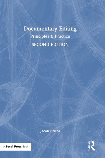 Book cover of: Documentary Editing. By: Jacob Bricca