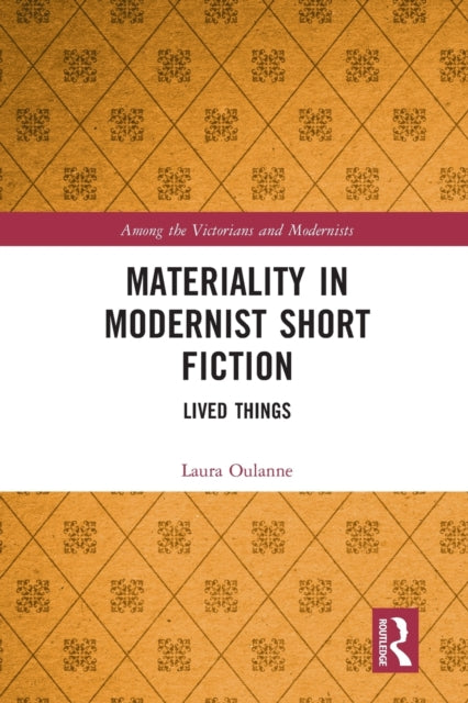 Book cover of: Materiality in Modernist Short Fiction. By: Laura Oulanne