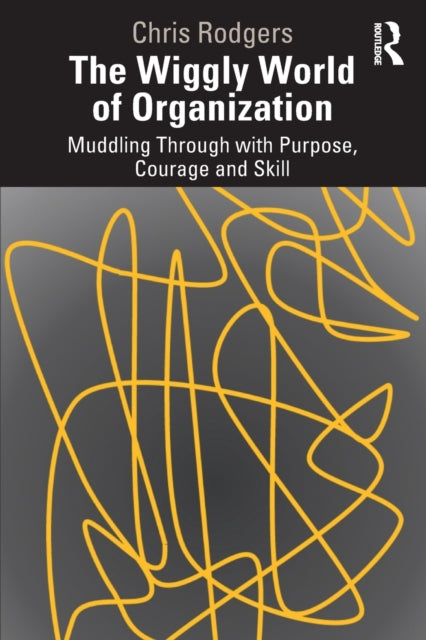 Book cover of: Wiggly World of Organization. By: Chris Rodgers