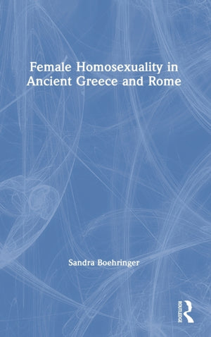 Female Homosexuality in Ancient Greece and Rome
