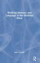 Book cover of: Working Memory and Language in the Modular Mind. By: John Truscott