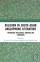 Book cover of: Religion in South Asian Anglophone Literature. By: Sk. Sagir Ali