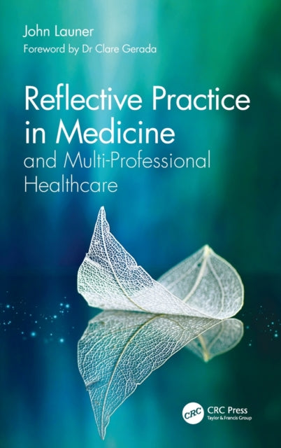 Book cover of: Reflective Practice in Medicine and Multi-Professional Healthcare