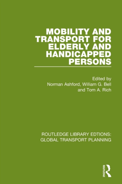 Book cover of: Mobility and Transport for Elderly and Handicapped Persons. By: Norman Ashford
