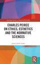 Book cover of: Charles Peirce on Ethics, Esthetics and the Normative Sciences. By: James Jakób Liszka