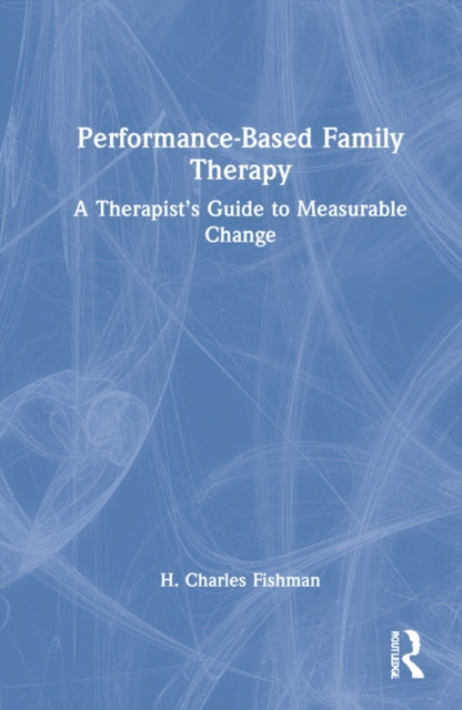 Book cover of: Performance-Based Family Therapy