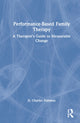 Book cover of: Performance-Based Family Therapy
