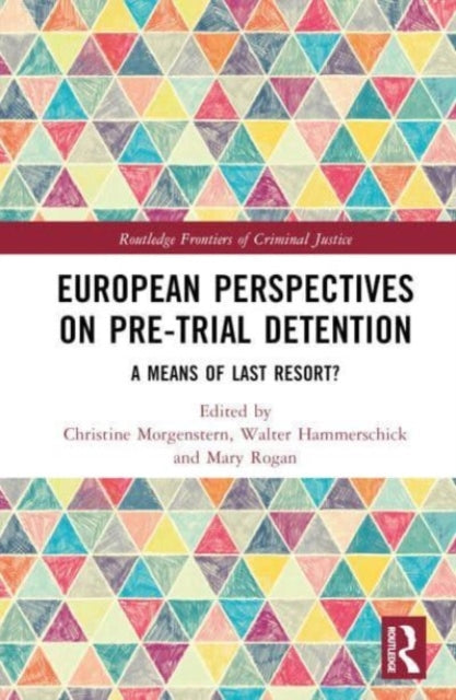 Book cover of: European Perspectives on Pre-Trial Detention. By: Christine Morgenstern
