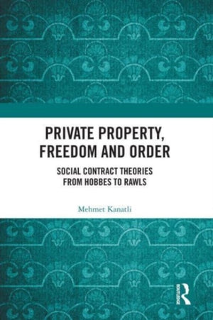 Private Property, Freedom, and Order