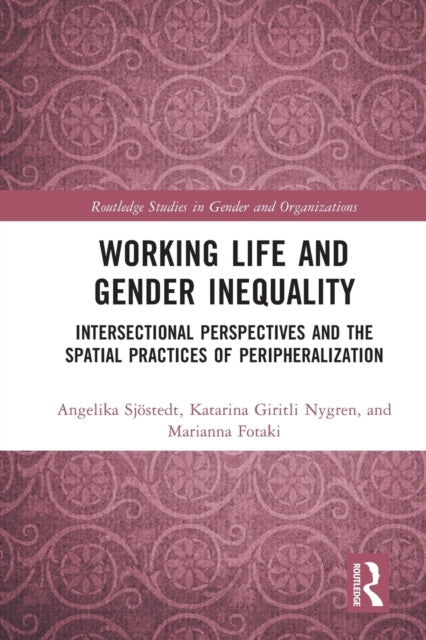 Book cover of: Working Life and Gender Inequality. By: Angelika Sjöstedt