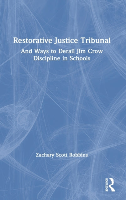 Book cover of: Restorative Justice Tribunal. By: Zachary Scott Robbins