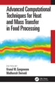 Book cover of: Advanced Computational Techniques for Heat and Mass Transfer in Food Processing. By: Krunal Gangawane